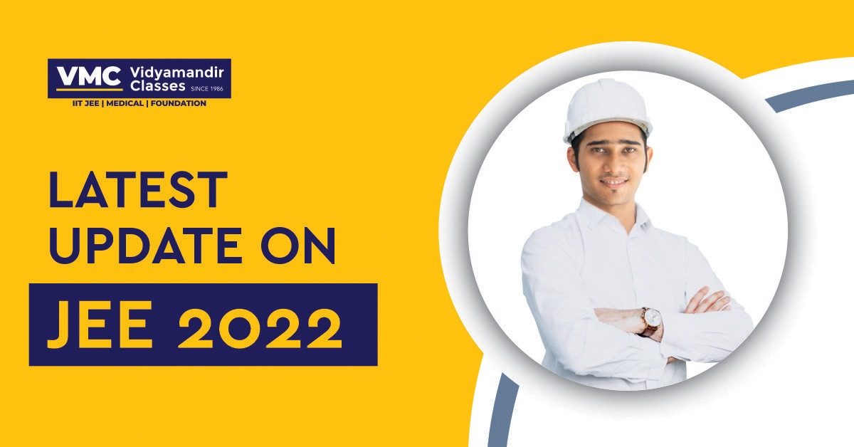 JEE MAIN 2022 LATEST UPDATE