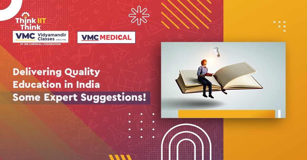 Delivering Quality Education in India: - Some Expert Reviews!