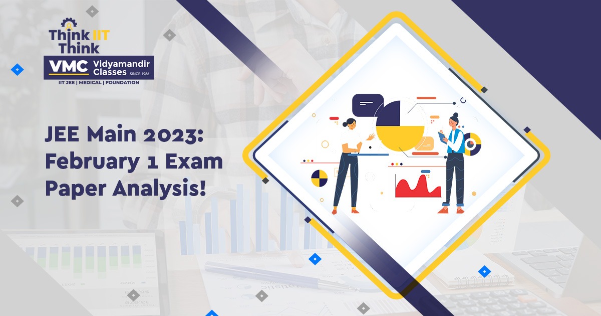 JEE Main 2023: February 1 Exam Paper Analysis!