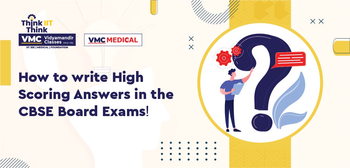 How to write High Scoring Answers in the CBSE Board Exams!