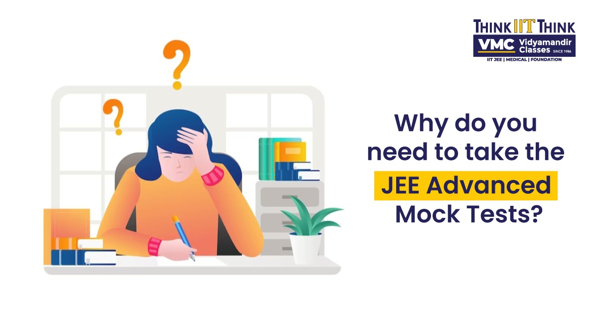 Why do You Need to take the JEE Advanced Mock Tests?