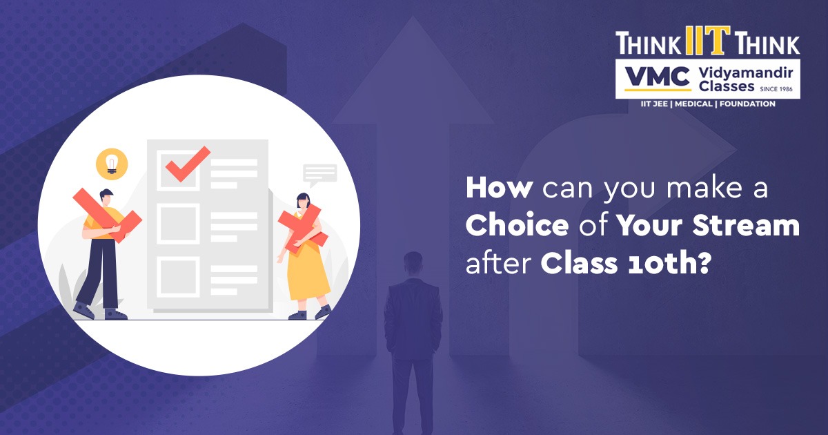 How can you make a Choice of Your Stream after Class 10th?