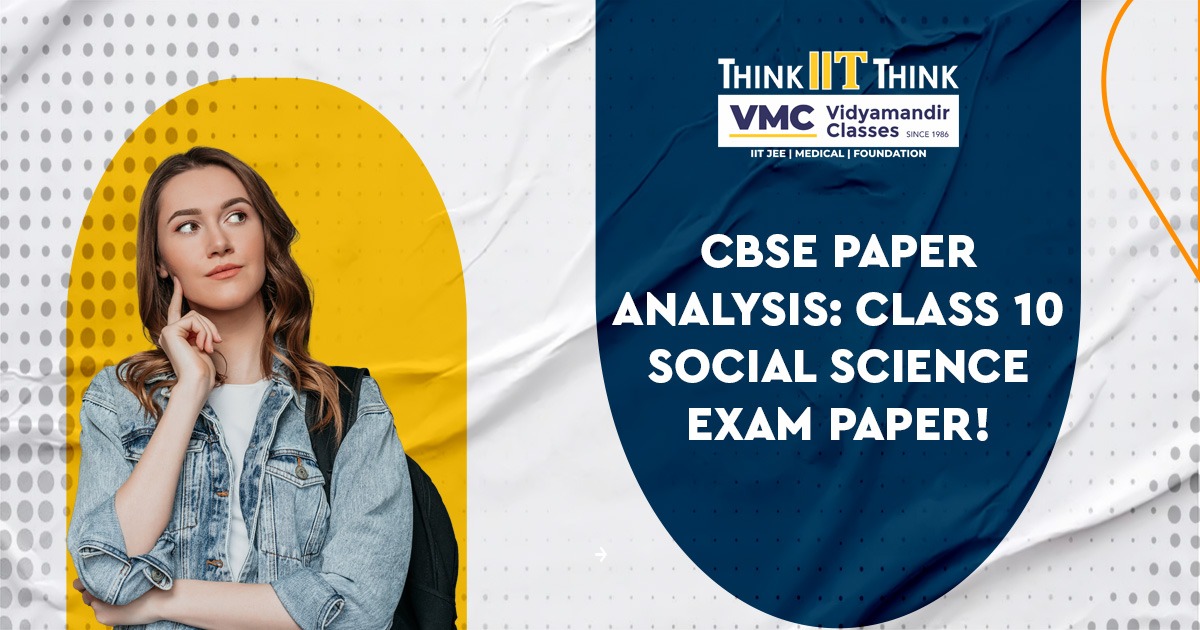 CBSE Paper Analysis: Class 10 Social Science exam Paper!