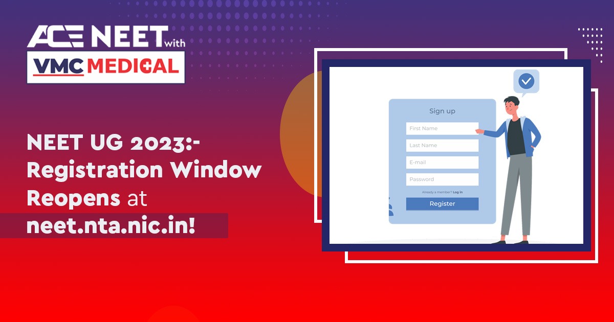 NEET UG 2023:- Registration Window Reopens