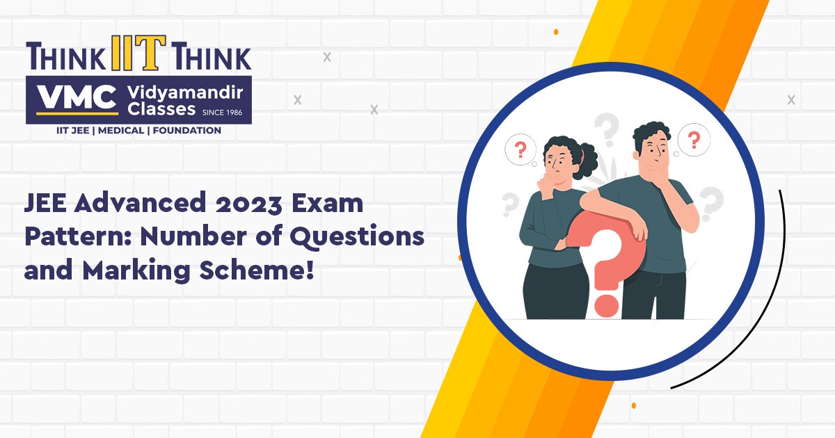 JEE Advanced 2023 Exam Pattern: