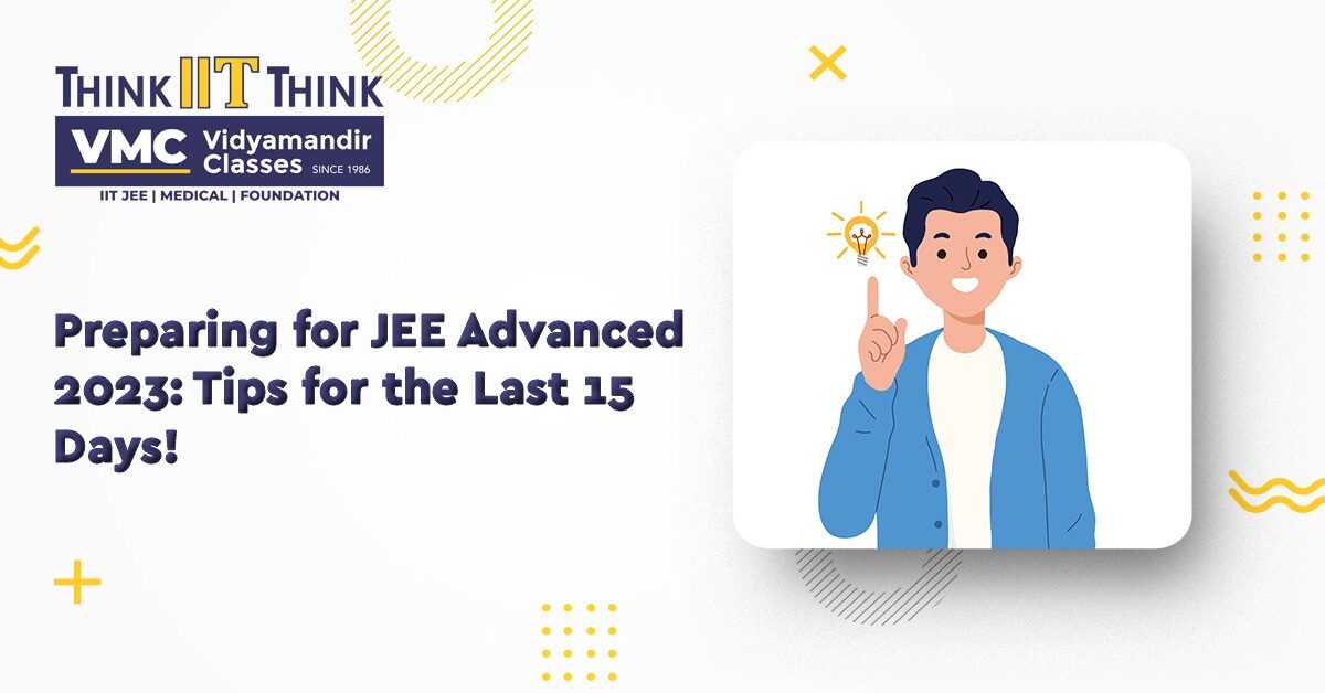 Preparing for JEE Advanced 2023 Tips