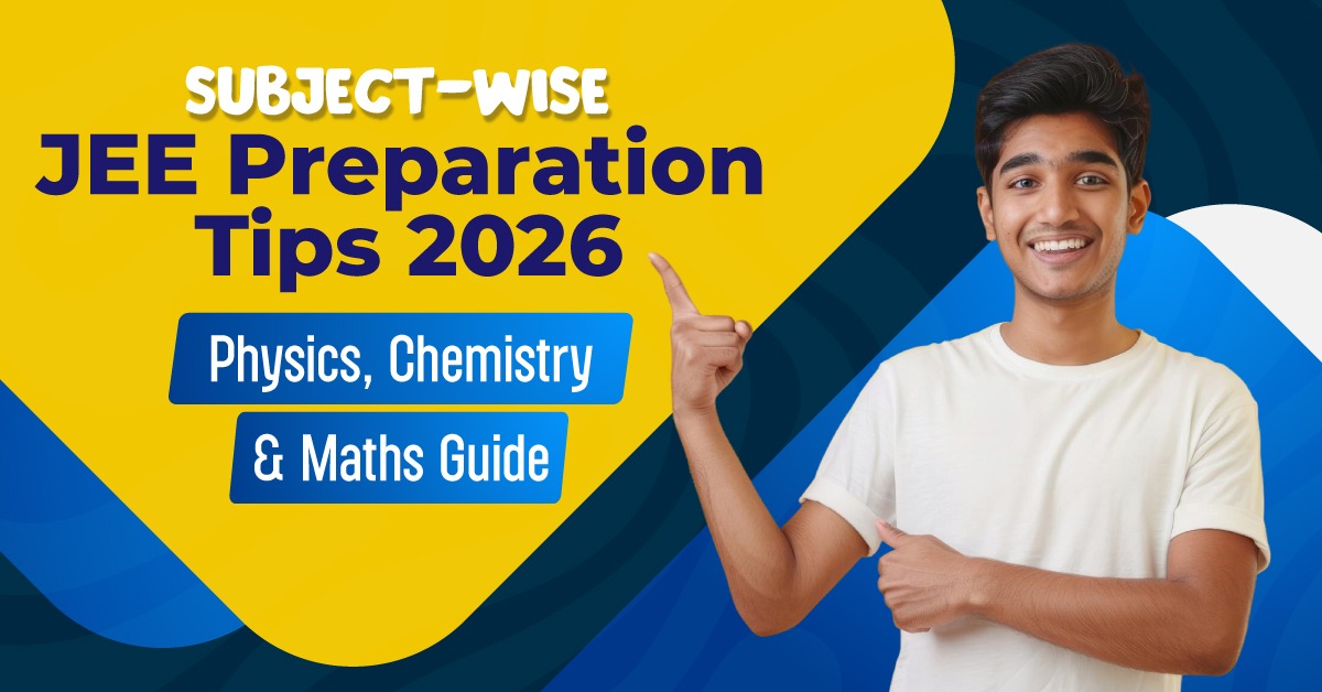 Subject-Wise Tips for JEE