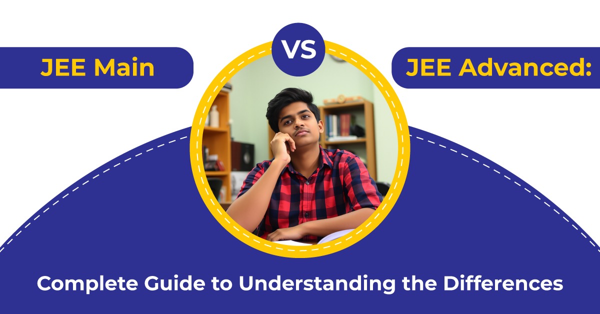 jee main vs jee advanced