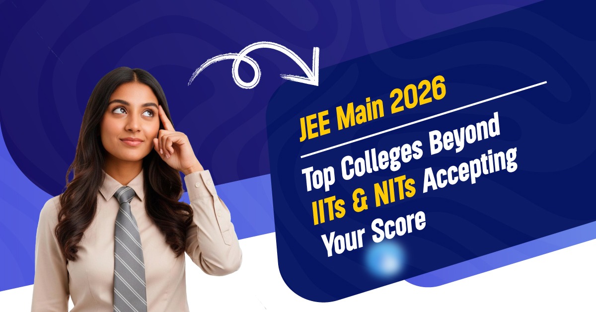 Top Colleges Beyond IITs & NITs Accepting JEE Scores