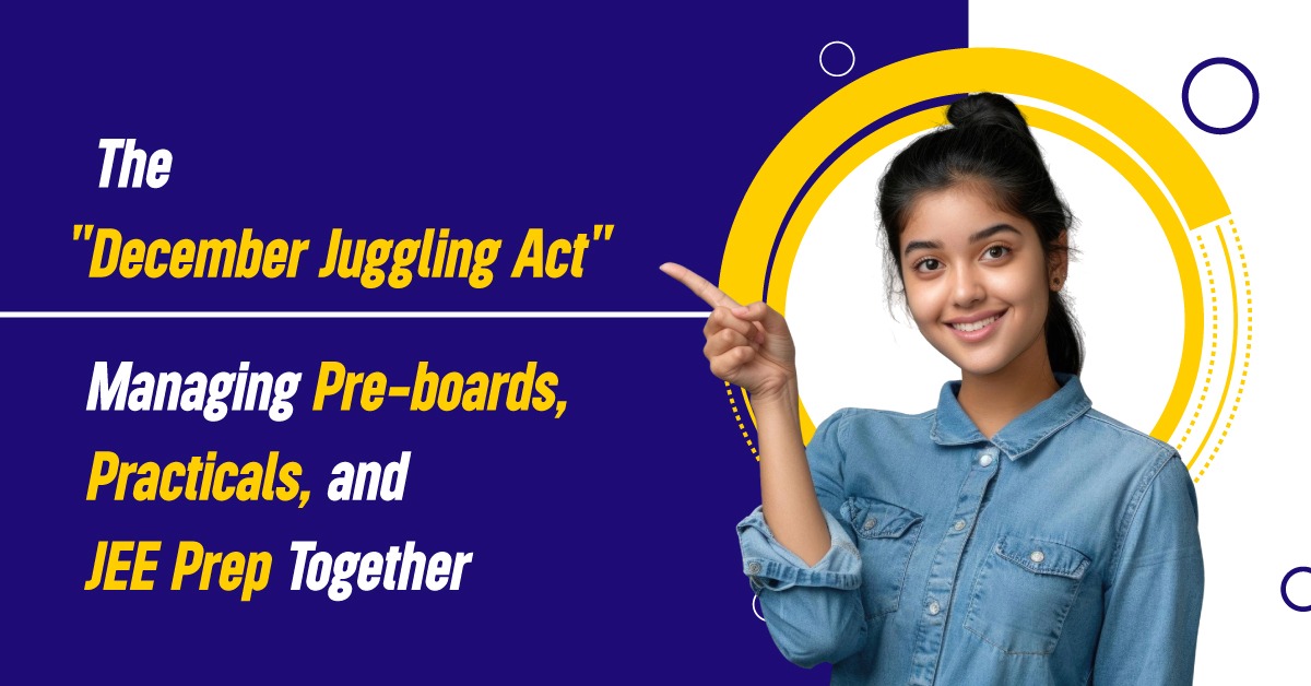 How to Balance Board Exams and JEE Preparation Effectively